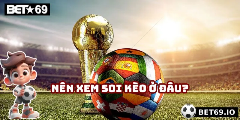 Các bài viết soi kèo Bet69 cung cấp thông tin chi tiết về các trận tại các giải lớn