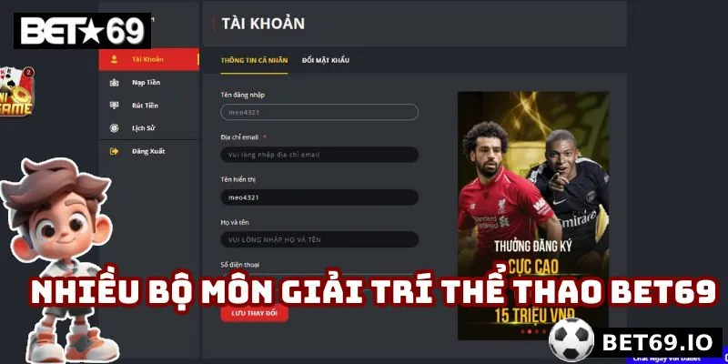 Nhiều bộ môn được cung cấp cho các hội viên tại thể thao 69Bet