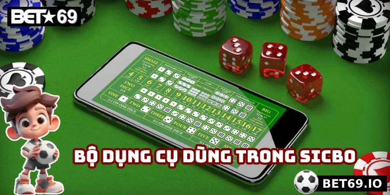 Tìm hiểu về bộ dụng cụ sử dụng trong ván cược